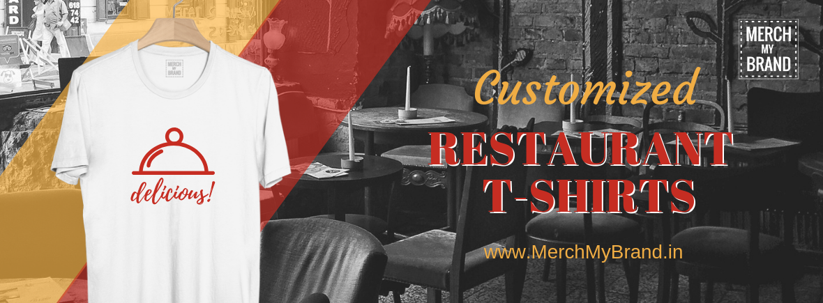 Customized Restaurant T-shirts @ Rs150 | Merch My Brand